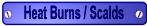 Heat Burns/Scalds